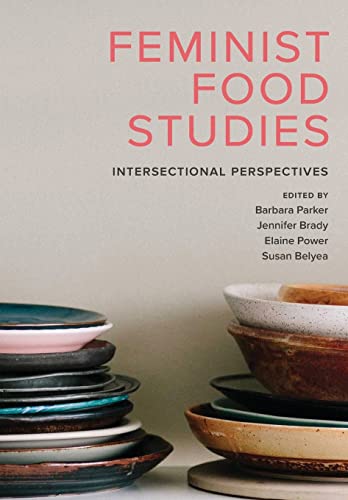 Beispielbild fr Feminist Food Studies: Intersectional Perspectives zum Verkauf von ThriftBooks-Dallas