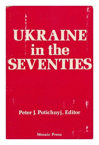 Ukraine in the Seventies. Papers and Proceedings of the McMaster Conference o Contempory Ukraine,...