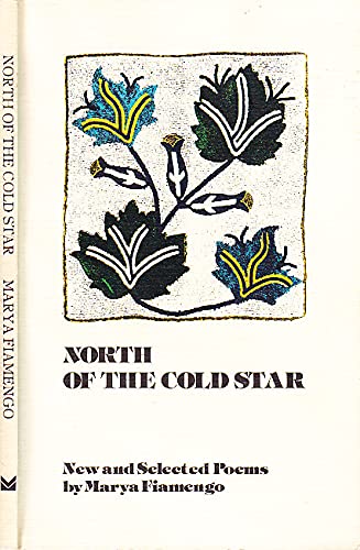 Stock image for North of the Cold Star-New and Selected Poems for sale by Joy of Books