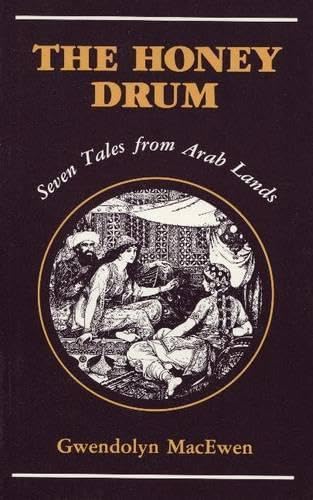 Stock image for The honey Drum, seven tales from Arab Lands for sale by ProPen