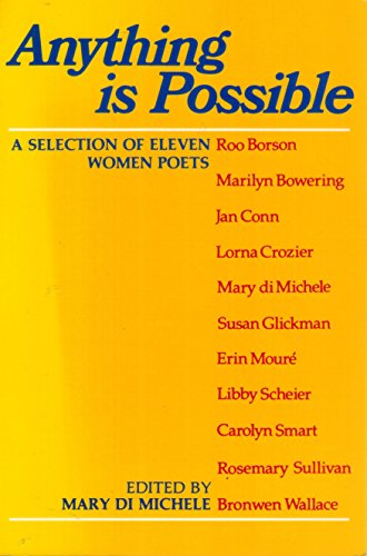 Beispielbild fr Anything Is Possible: A Selection of Eleven Women Poets zum Verkauf von Arundel Books