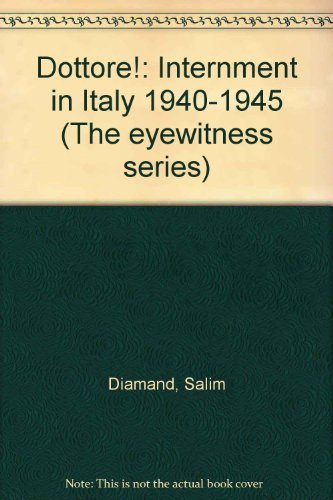 Beispielbild fr DOTTORE! Internment in Italy, 1940-1945 zum Verkauf von Gian Luigi Fine Books