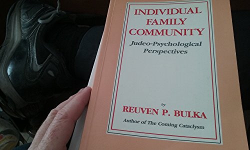 Beispielbild fr Individual Family Community: Judeo-Psychological Perspectives zum Verkauf von Books From California