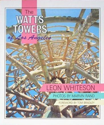 Imagen de archivo de The Watts Towers of Los Angeles a la venta por Magers and Quinn Booksellers
