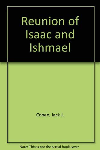 Beispielbild fr The Reunion of Isaac and Ishmael. zum Verkauf von Henry Hollander, Bookseller