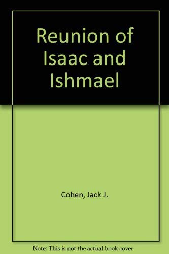 Stock image for The Reunion of Isaac and Ishmael. for sale by Henry Hollander, Bookseller