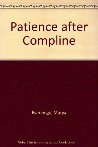 Patience After Compline (Signed)