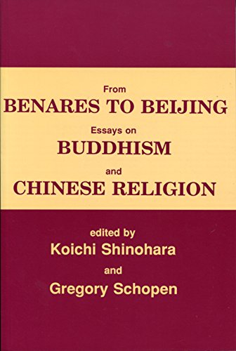 Stock image for From Benares to Beijing Essays on Buddhism and Chinese Religion Essays on Buddhism Chinese Religion for sale by PBShop.store UK