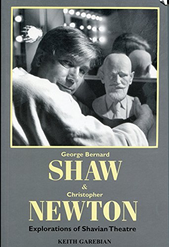 9780889625082: George Bernard Shaw and Christopher Newton: Explorations of Shavian Theatre