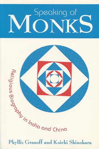 Stock image for SPEAKING OF MONKS RELIGIOUS BIOGRAPHY IN INDIA AND CHINA BY SHINOHARA, KOICHIAUTHORPAPERBACK for sale by PBShop.store UK