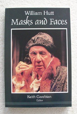 9780889625839: William Hutt: Masks and Faces