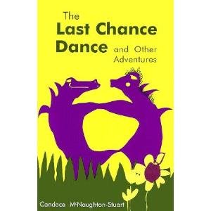 Beispielbild fr THE LAST CHANCE DANCE AND OTHER ADVENTURES zum Verkauf von Melanie Nelson Books