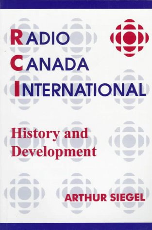 Stock image for Radio Canada International: History and Development for sale by Great Matter Books