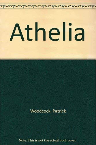 Athelia (9780889626324) by Woodcock, Patrick