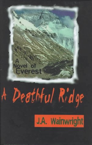 Stock image for A Deathful Ridge : A Novel of Everest for sale by Better World Books: West