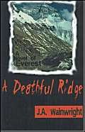 Stock image for A Deathful Ridge: A Novel of Everest for sale by Half Price Books Inc.