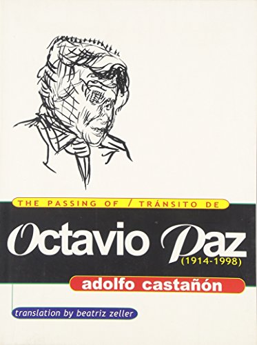 Beispielbild fr Passing of Octavio Paz, The: Poems of Adolfo Castanon zum Verkauf von Redux Books