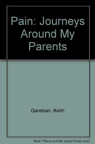 Pain: Journeys Around My Parents (Signed)