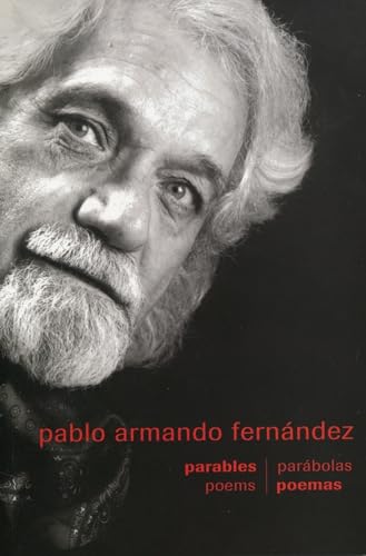 Stock image for Pablo Armando Fernndez: Parables - Selected Poems in English and Spanish for sale by gearbooks