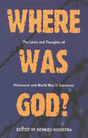 Stock image for Where Was God?: Lives and Thoughts of Holocaust and World War II Survivors for sale by Collina Books