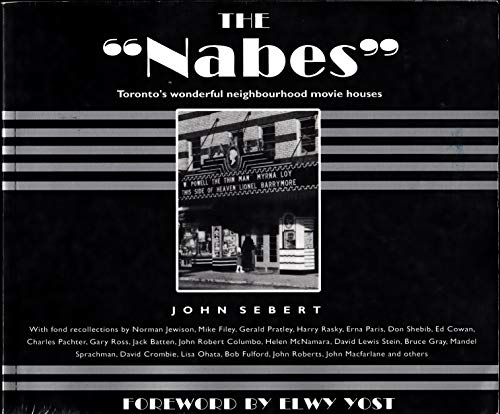 9780889627703: The Nabes: Toronto's Wonderful Neighborhood Movie Houses