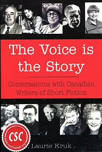 Stock image for The Voice Is the Story : Conversations with Canadian Writers of Short Fiction for sale by Better World Books