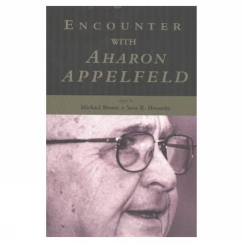 Stock image for Encounter with Aharon Appelfeld for sale by Ergodebooks