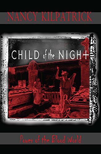 Beispielbild fr Child of the Night : Power of the Blood World zum Verkauf von Better World Books: West