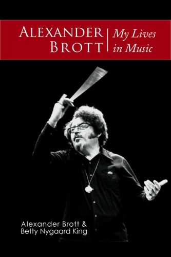 Stock image for Alexander Brott: My Lives in Music for sale by Montreal Books