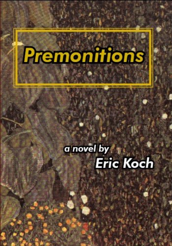 Premonitions - Koch, Eric