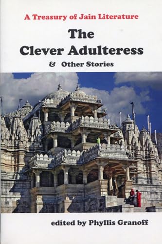 Beispielbild fr Clever Adultress & Other Stories: A Treasury of Jain Literature zum Verkauf von WorldofBooks