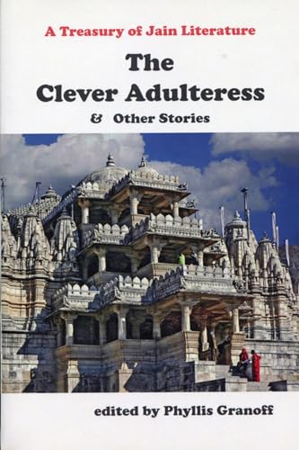 Stock image for Clever Adultress and Other Stories A Treasury of Jain Literature for sale by PBShop.store UK