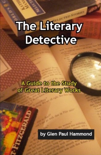 Beispielbild fr The Literary Detective: A Guide to the Study of Great Literary Works zum Verkauf von Henffordd Books