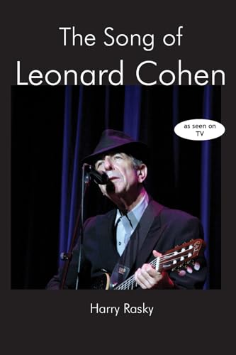 9780889629158: The Song of Leonard Cohen: A Portrait of a Poet, a Friendship and a Film