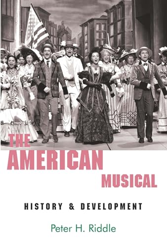 Imagen de archivo de The American Musical: History & Development a la venta por ThriftBooks-Atlanta