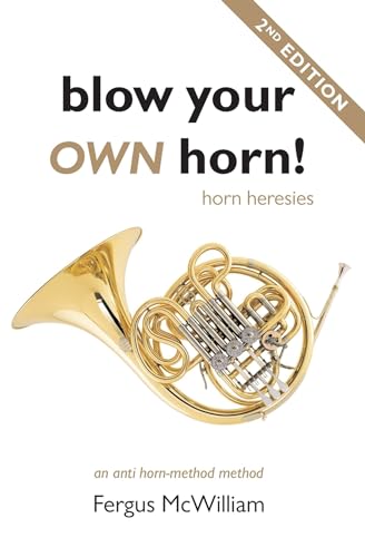 Stock image for Blow Your Own Horn Horn Heresies Red Coat Diaries Series for sale by PBShop.store UK