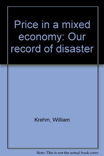 Price in a Mixed Economy: Our Record of Disaster