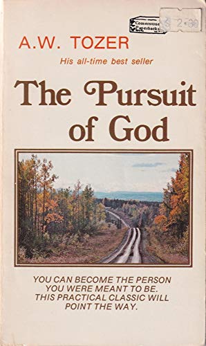 The Pursuit of God - A.W. Tozer