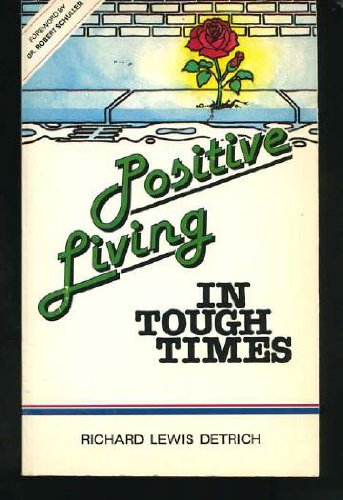 Beispielbild fr Positive Living (In Tough Times) zum Verkauf von Wonder Book