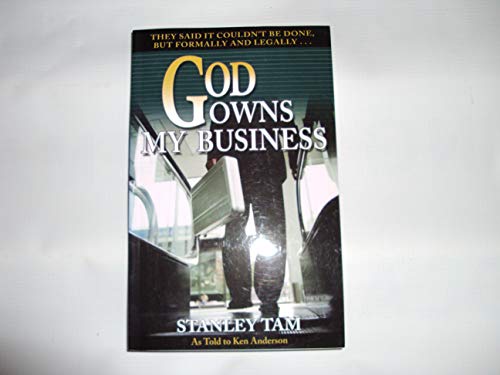 Imagen de archivo de God Owns My Business: They Said It Couldn't be Done, But Formally and Legally. a la venta por Orion Tech