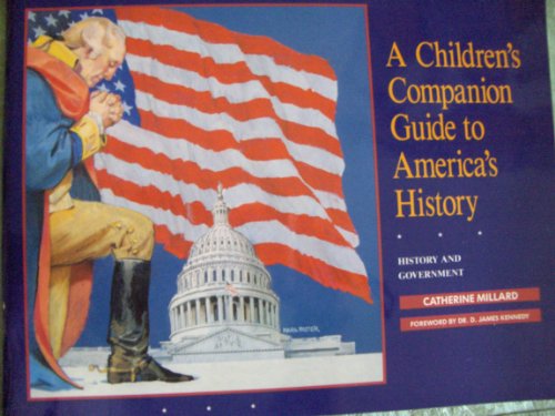 Imagen de archivo de A Children's Companion Guide to America's History, History and Government a la venta por Alf Books