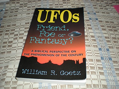 Stock image for Ufos Friend, Foe or Fantasy?: A Biblical Perspective on the Phenomenon of the Century for sale by Books of the Smoky Mountains