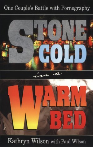 Beispielbild fr Stone Cold in a Warm Bed : One Couples Battle with Pornography zum Verkauf von Better World Books