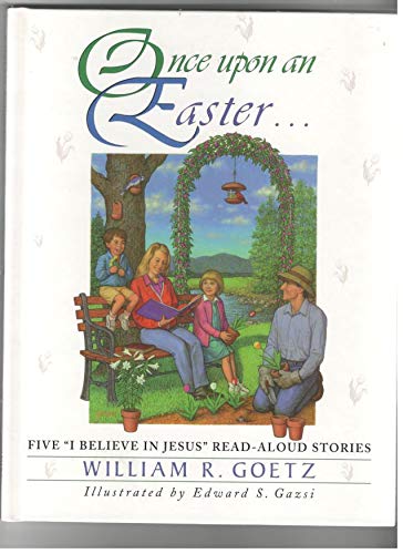 Stock image for Once Upon an Easter.: Five I Believe in Jesus Read-Aloud Stories for sale by ThriftBooks-Dallas