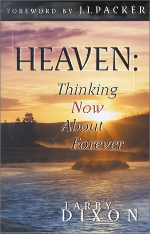 Beispielbild fr Heaven: Thinking Now About Forever zum Verkauf von Once Upon A Time Books