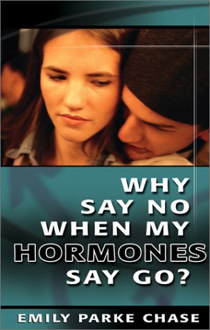Beispielbild fr Why Say No When My Hormones Say Go zum Verkauf von Wonder Book