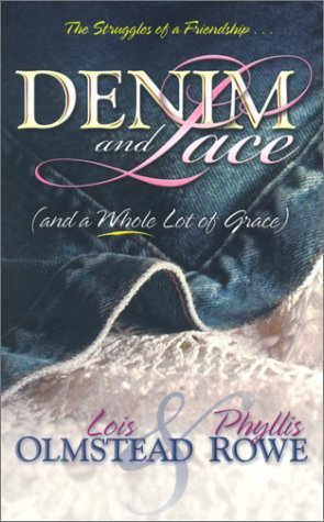 Imagen de archivo de Denim and Lace: And a Whole Lot of Grace: The Struggles of a Friendship a la venta por SecondSale