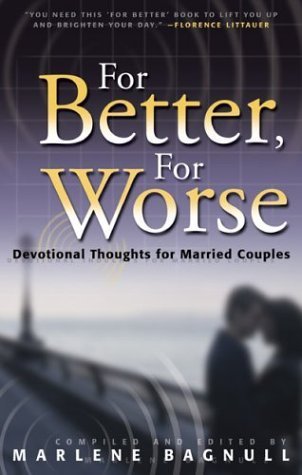 Stock image for For Better, for Worse : Devotional Thoughts for Married Couples for sale by Better World Books