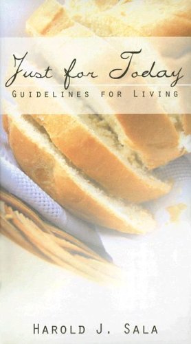 Stock image for Just for Today: Guidelines for Living for sale by Once Upon A Time Books