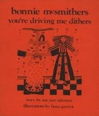 Stock image for Bonnie McSmithers You're Driving Me Dithers for sale by Cape Breton Regional Library